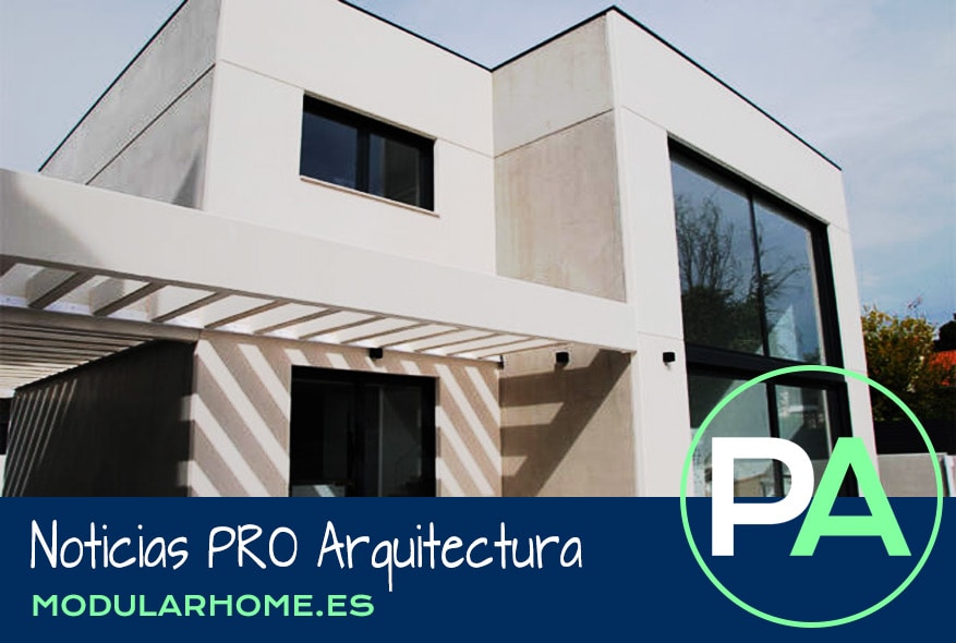 PRO Arquitectura Noticias - Construcción modular prefabricada.